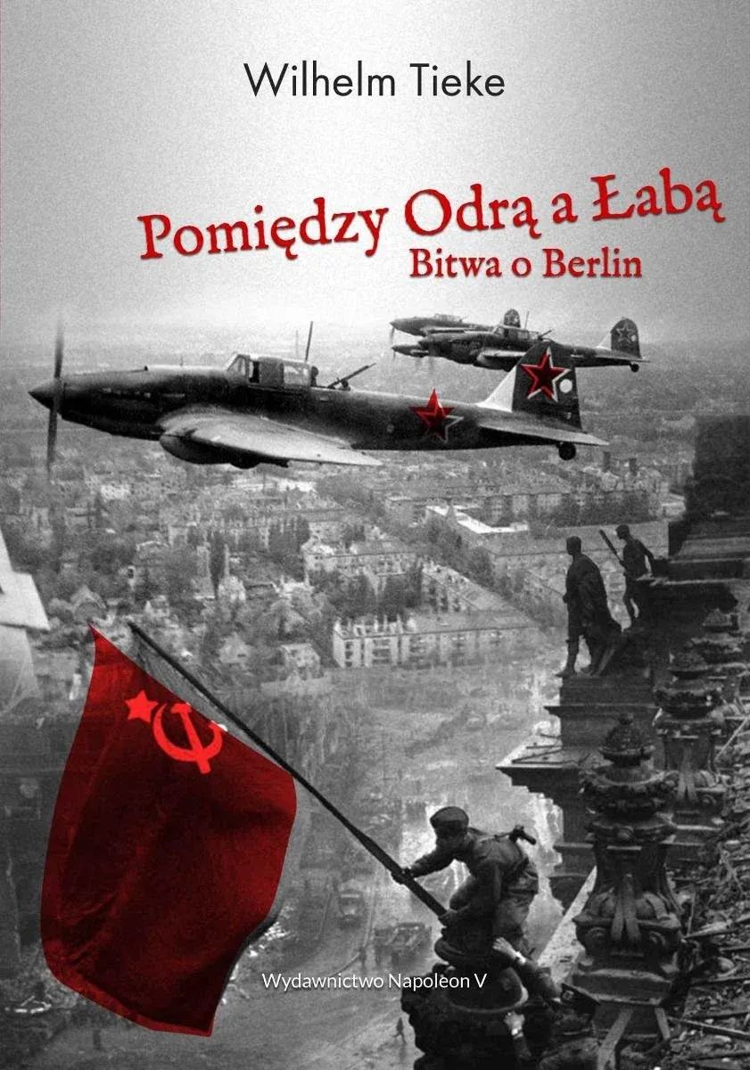 Okładka książki „Pomiędzy Odrą a Łabą. Bitwa o Berlin”